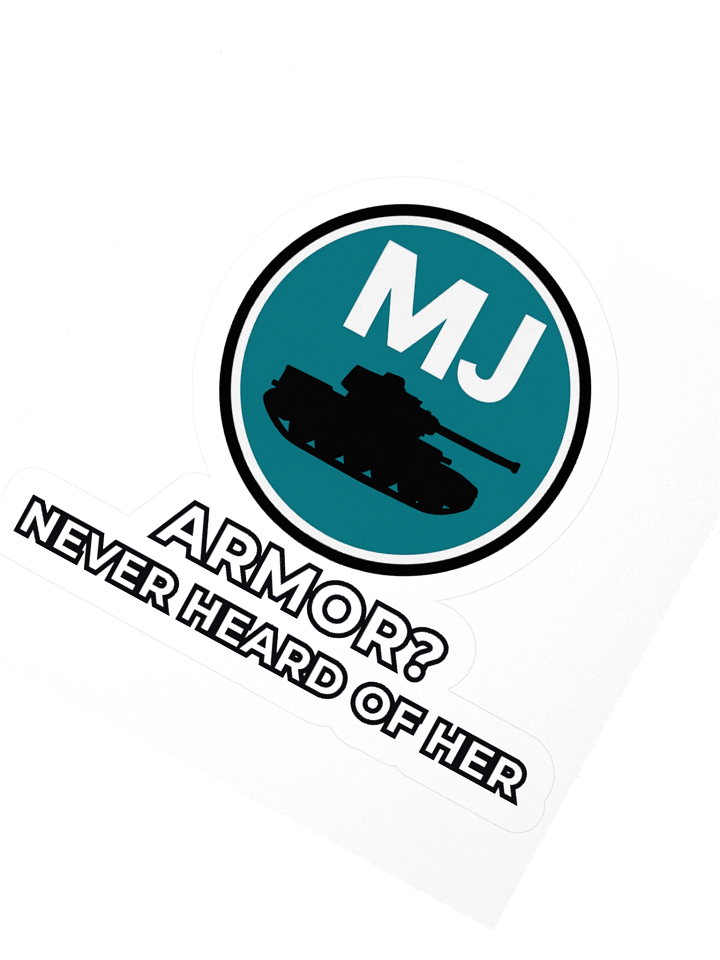 “Armor? Never Heard of Her.” Sticker product image (5)