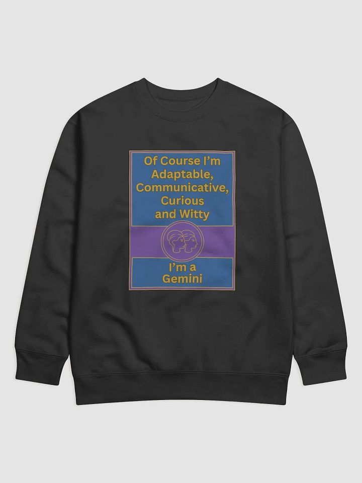 Of Course I’m Gemini Zodiac Sign Sweatshirt, Zodiac Sign vibes, Gemini Sweatshirt, Astrological Sweatshirt product image (1)