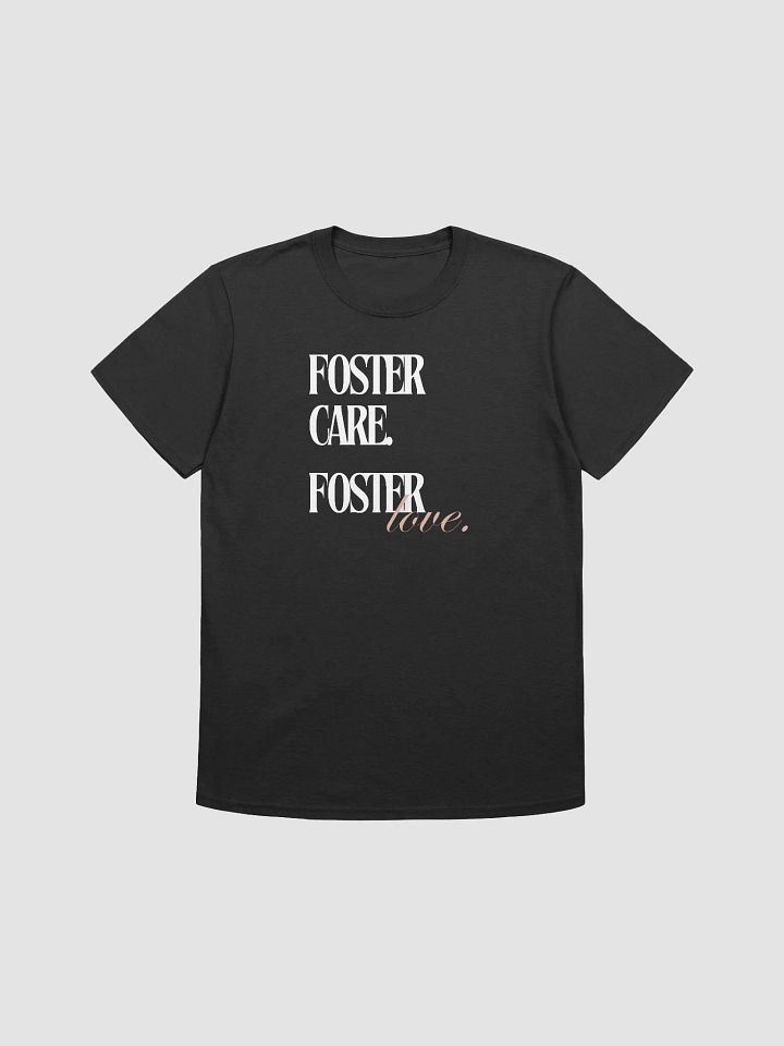 Foster Care. Foster Love. Tee-Shirt product image (2)