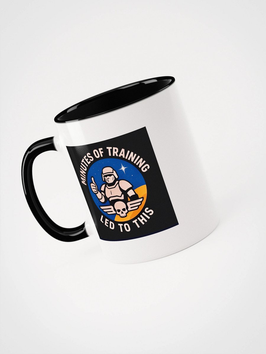 minutes of training led to this! Mug product image (5)