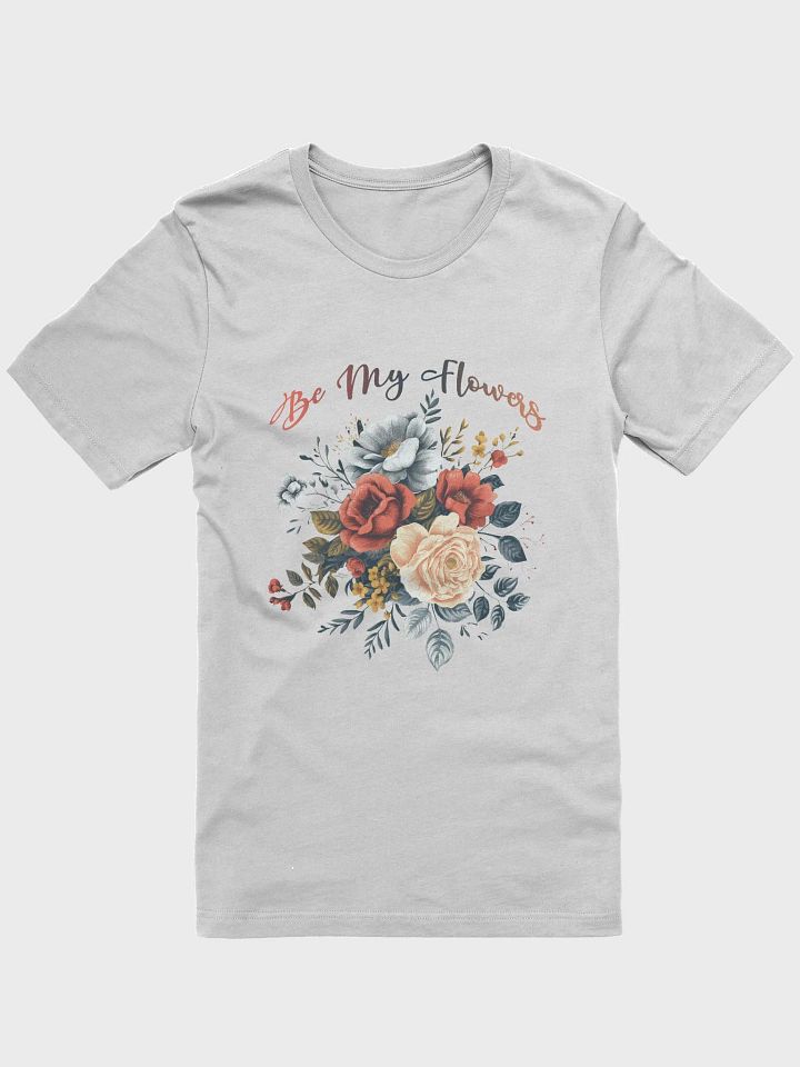 Be My Flowers Tee product image (1)