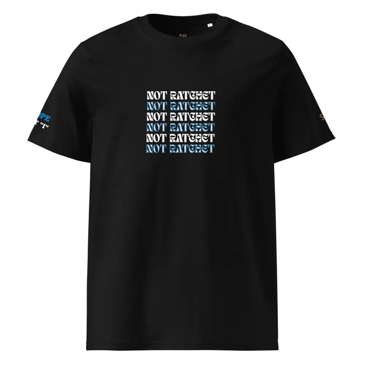 NOT RATCHET Cotton T-Shirt product image (1)