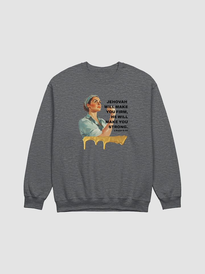 "Jehovah will make you firm" 1 Peter 5:10 Crewneck Sweatshirt product image (1)