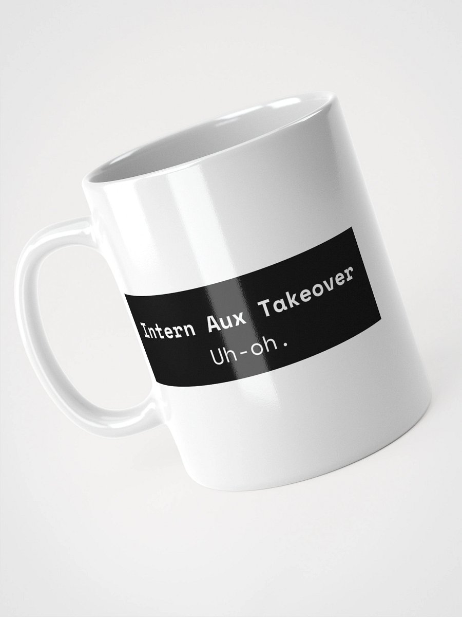 Intern Aux Takeover Mug: Uh-oh product image (4)