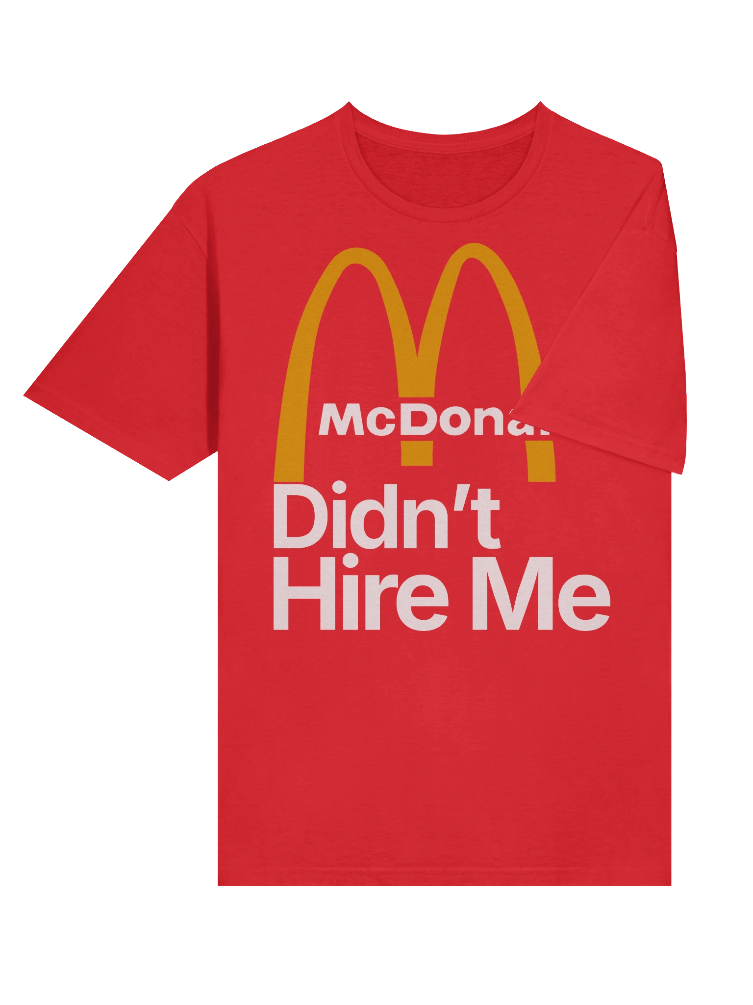 McDonalds Didn't Hire Me product image (6)
