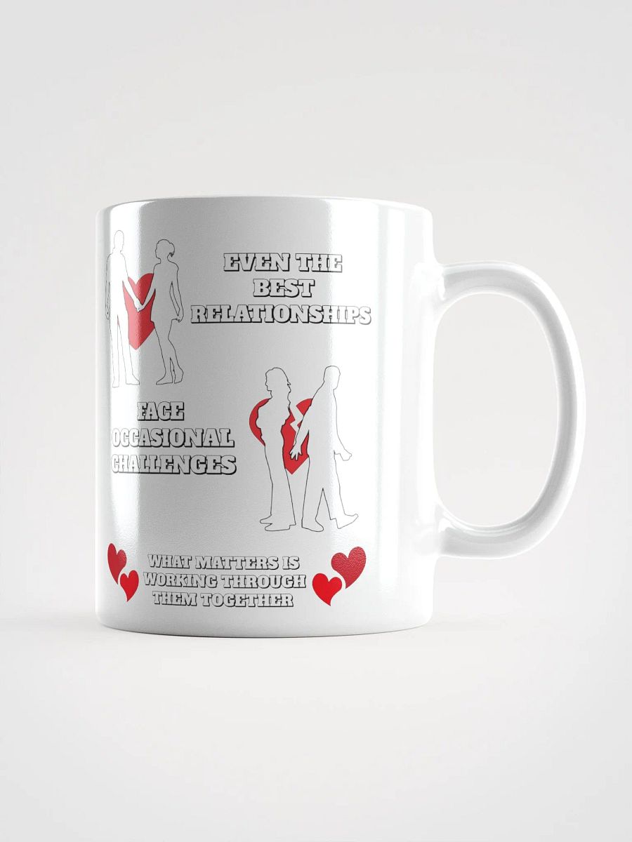 Even The Best Relationship Face Occasional Challenges - White Mug product image (2)