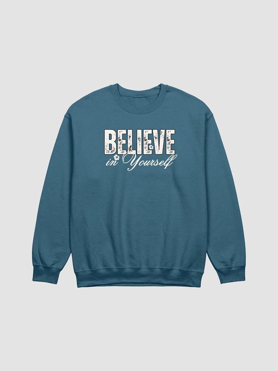 Believe In Yourself, Distressed Gildan Sweatshirt product image (3)