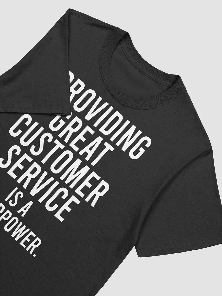 Providing great customer service is a superpower. - Unisex T-shirt product image (11)