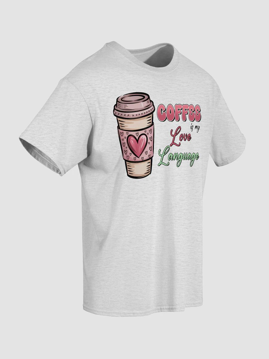 Coffee Is My Love Language T-Shirt product image (5)