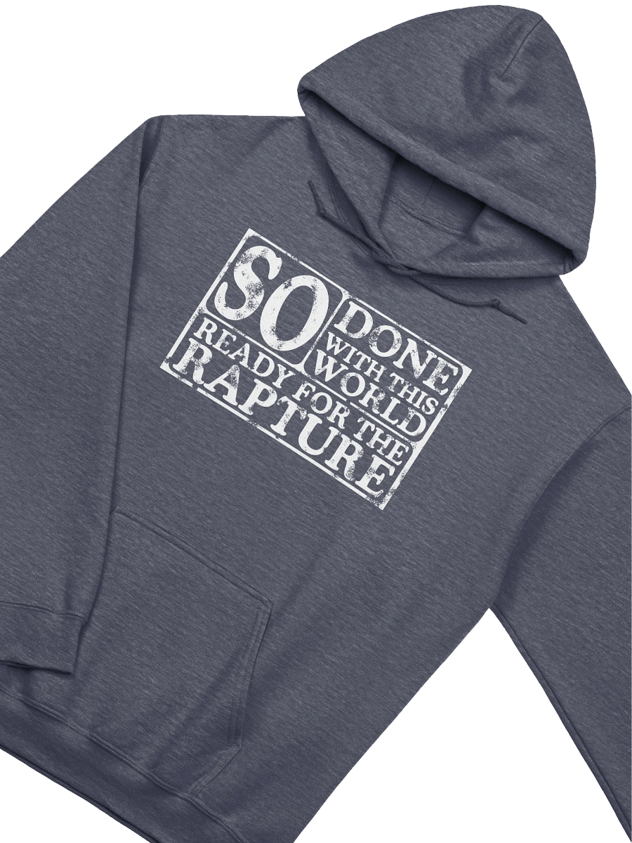 So Done With This World, So Ready For The Rapture Hoodie product image (3)