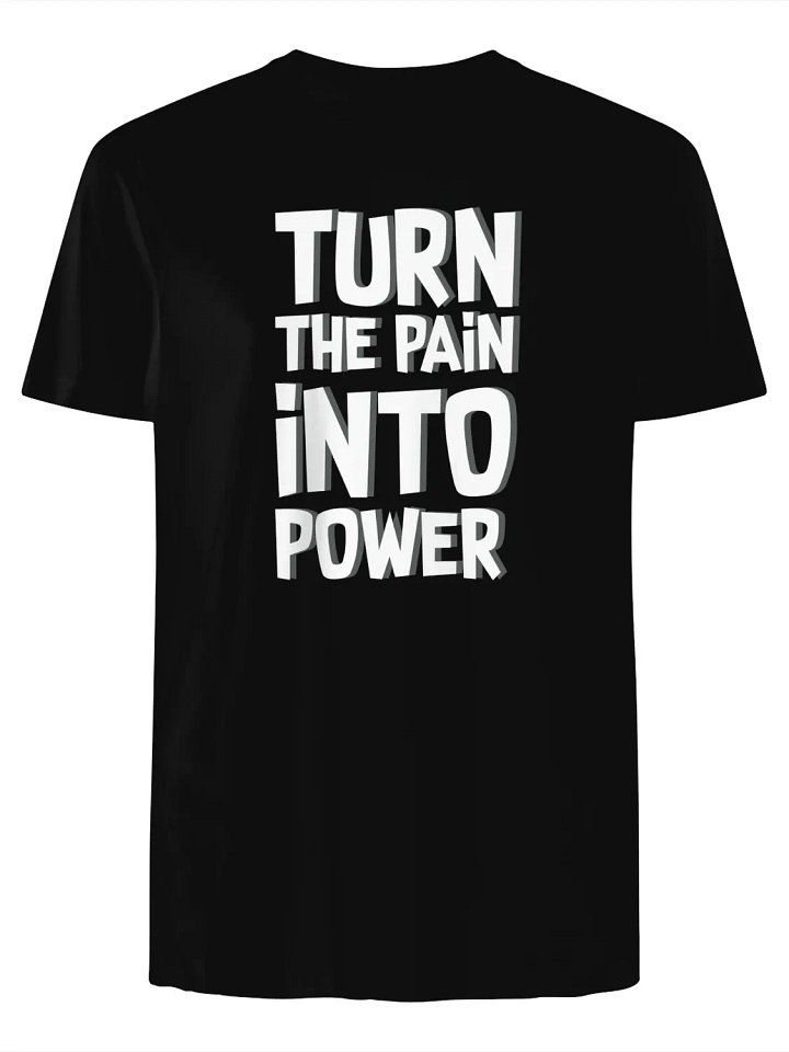 Turn Pain Into Power T-Shirt product image (1)