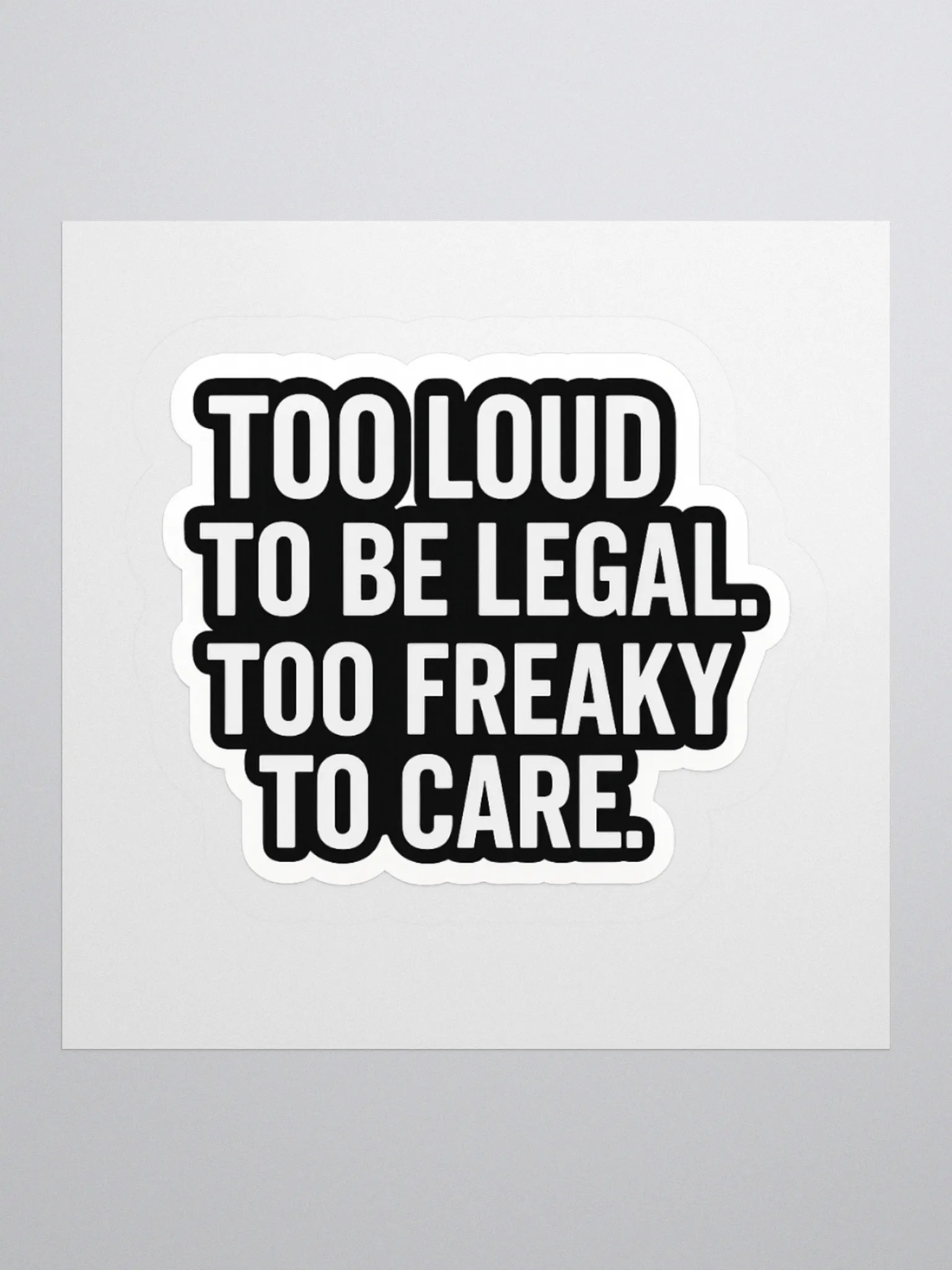 Too loud to be legal sticker product image (1)