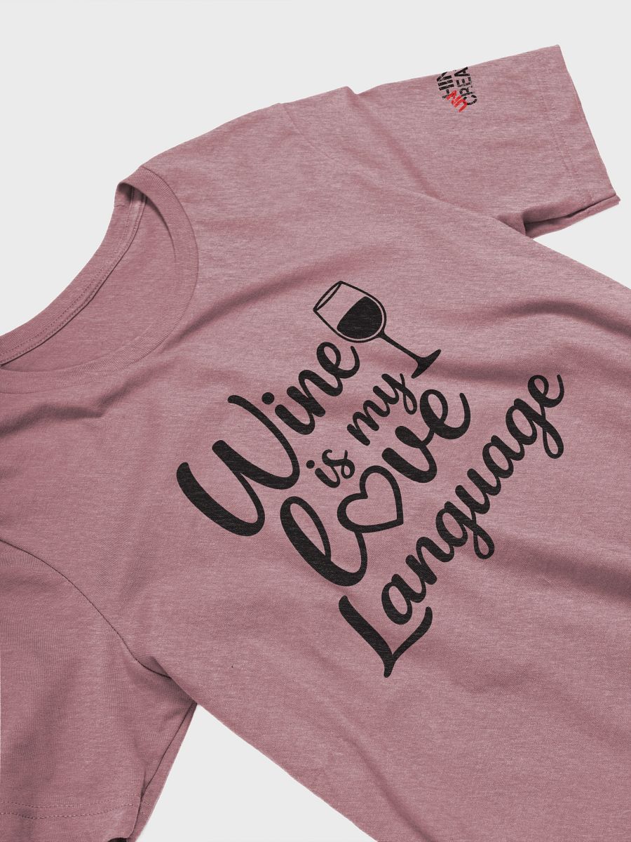 Wine is My Love Language T-Shirt product image (1)