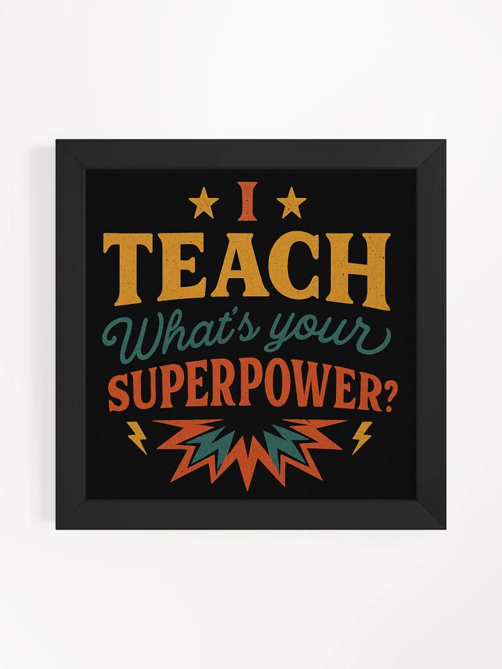I Teach What’s Your Superpower Framed Poster – Comic-Style Teacher Art product image (5)
