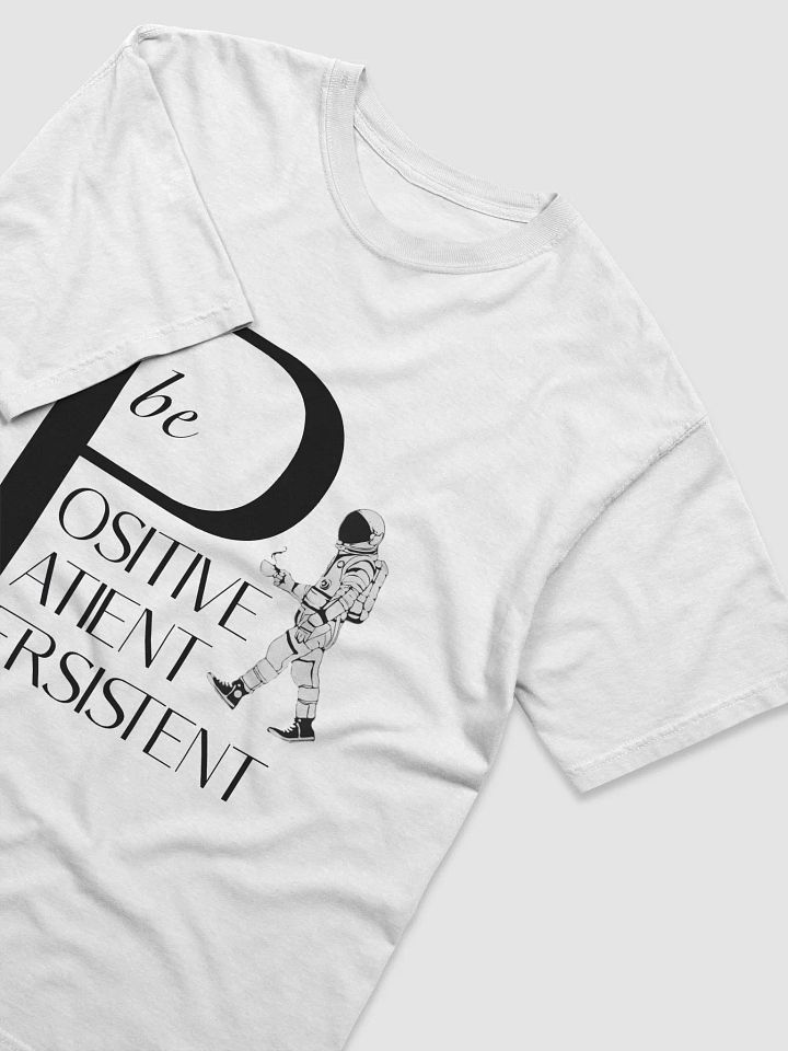 Be Positive Patient Persistent T-shirt product image (2)