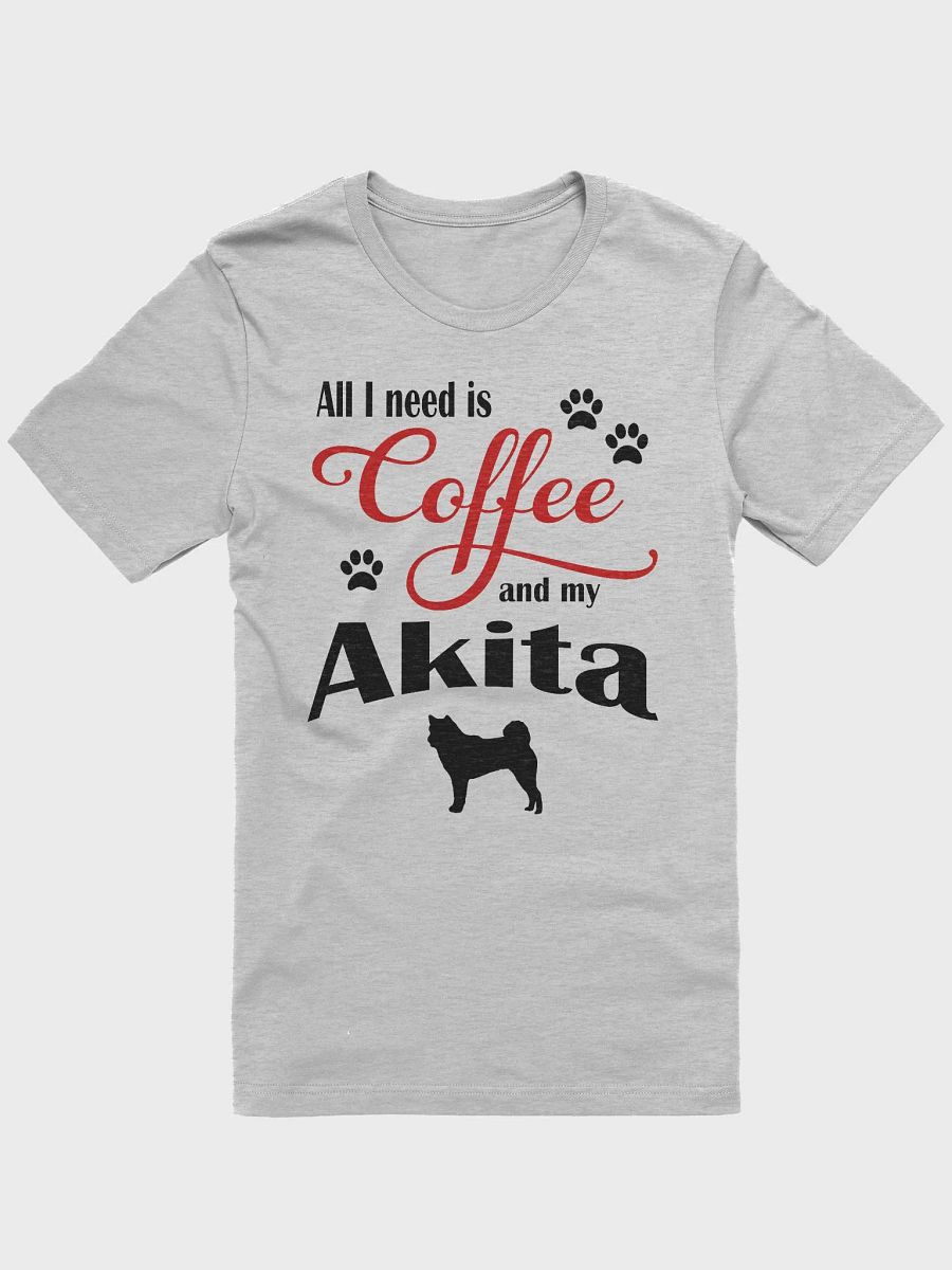 All I need is Coffee and my Akita Shirt product image (3)