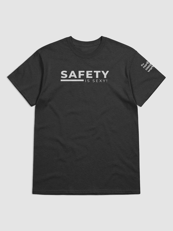 Safety is Sexy T-Shirt! White Font product image (1)