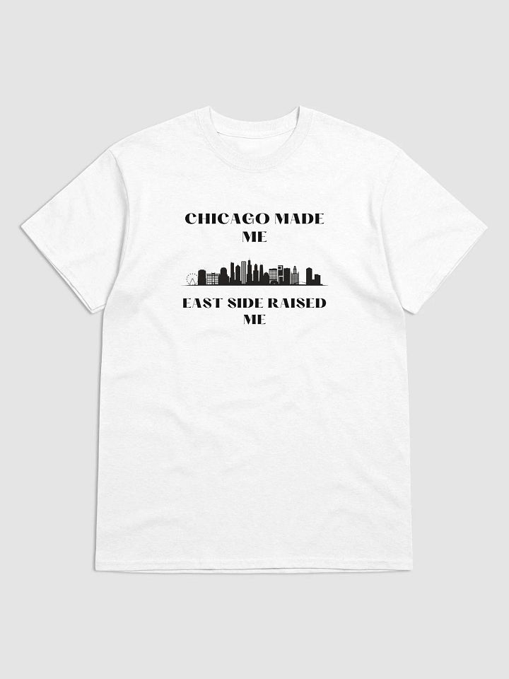 Chicago made me East side Raised Me product image (4)
