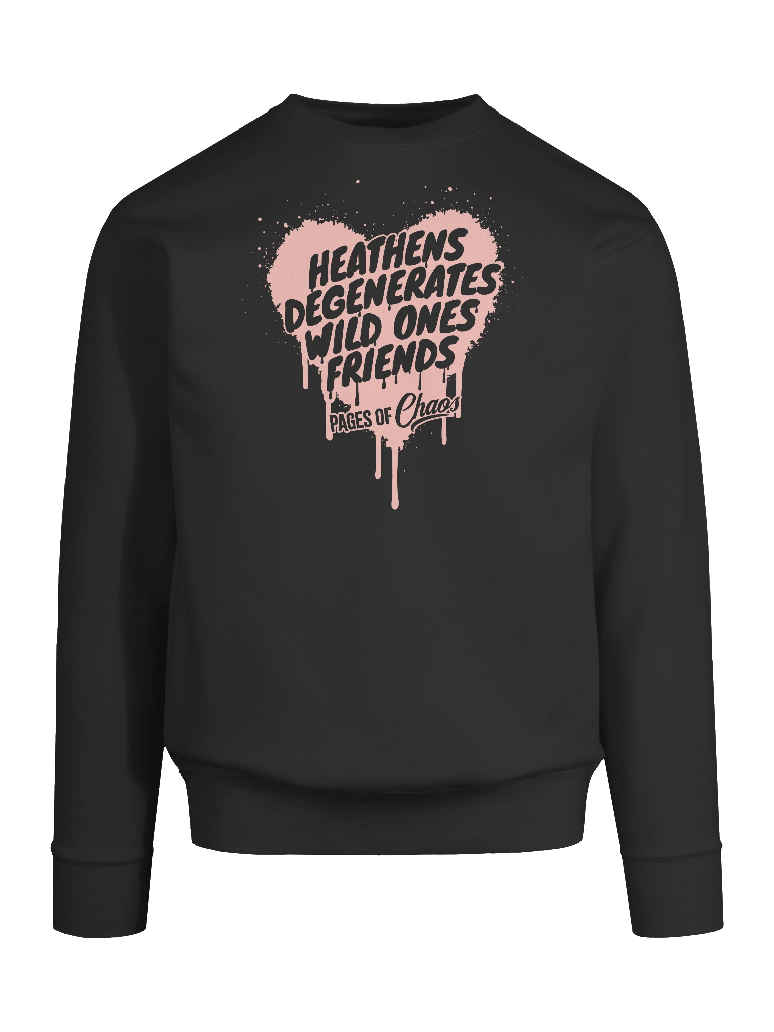 Heathens, Degenerates, Wild Ones, and Friends Sweatshirt (Pink Text) product image (49)