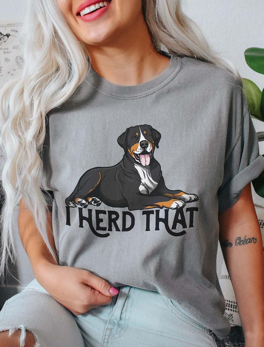 I Herd That T-Shirt of a Greater Swiss Mountain Dog | Funny T-Shirt for Greater Swiss Mountain Dog Paw-rents product image (11)