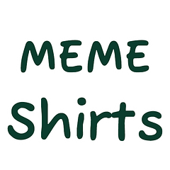 Meme Shirts