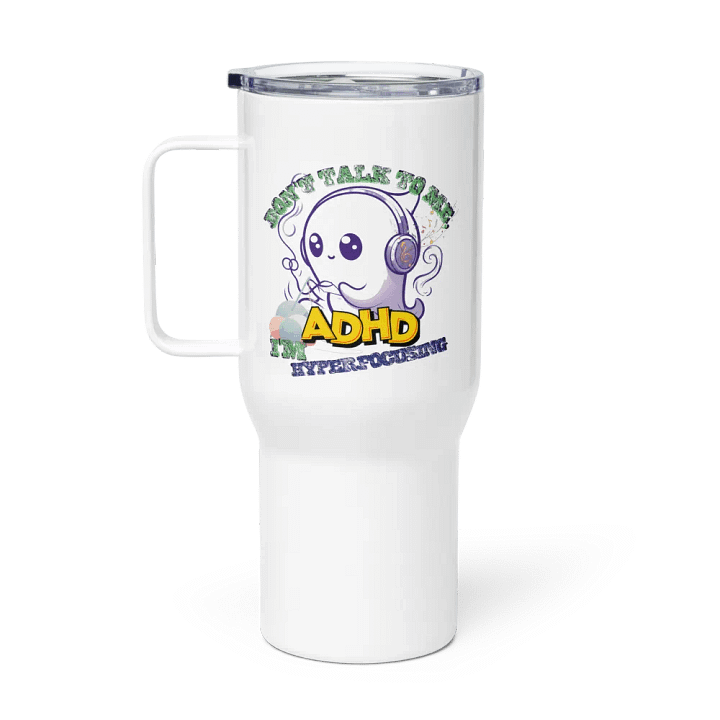 ADHD Hyperfocusing Travel Mug with a Handle product image (1)