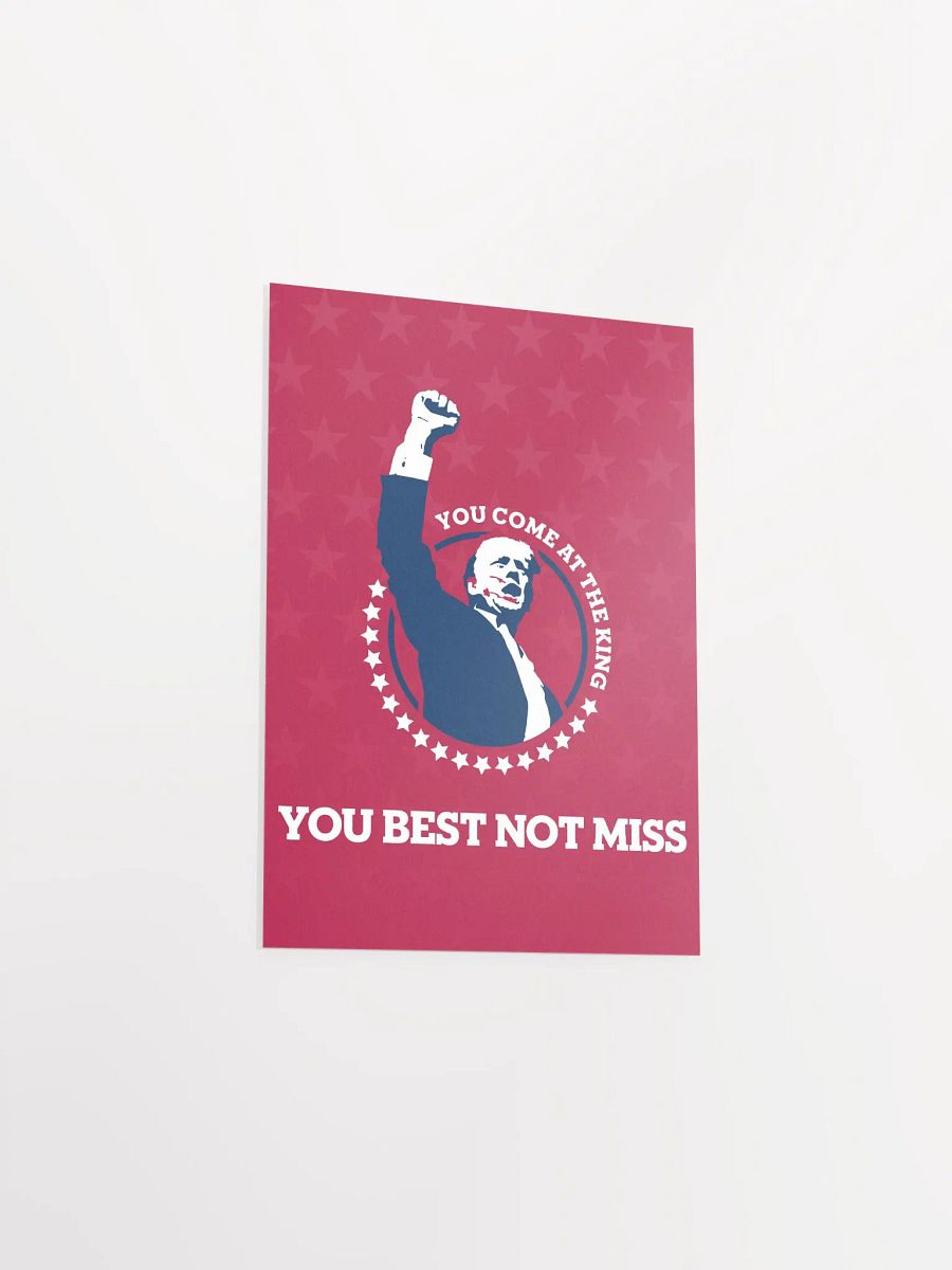You Come at the King You Best Not Miss Poster product image (3)
