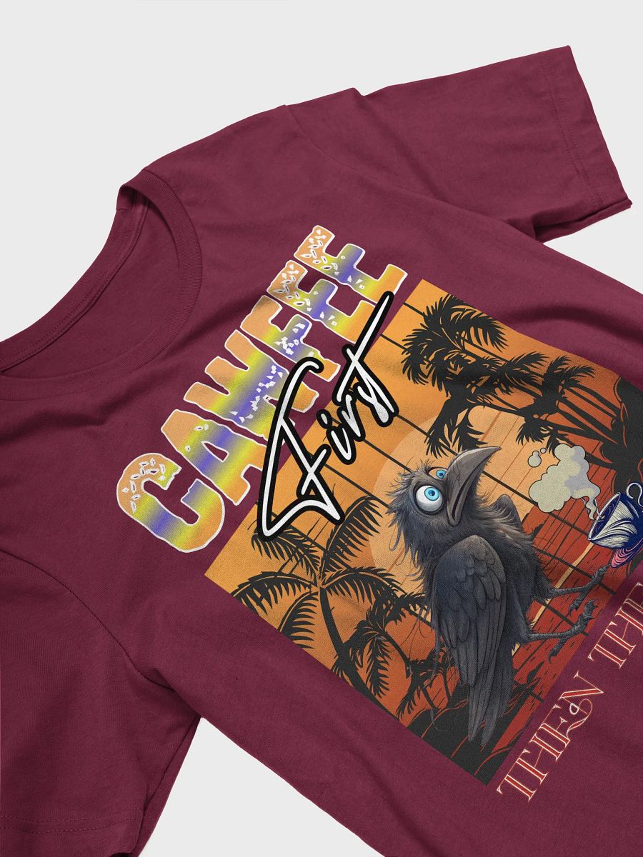 Cawfee First Then The Chaos Brewed T-Shirt product image (7)