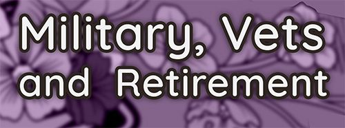 Military, Vets, and Retirement 