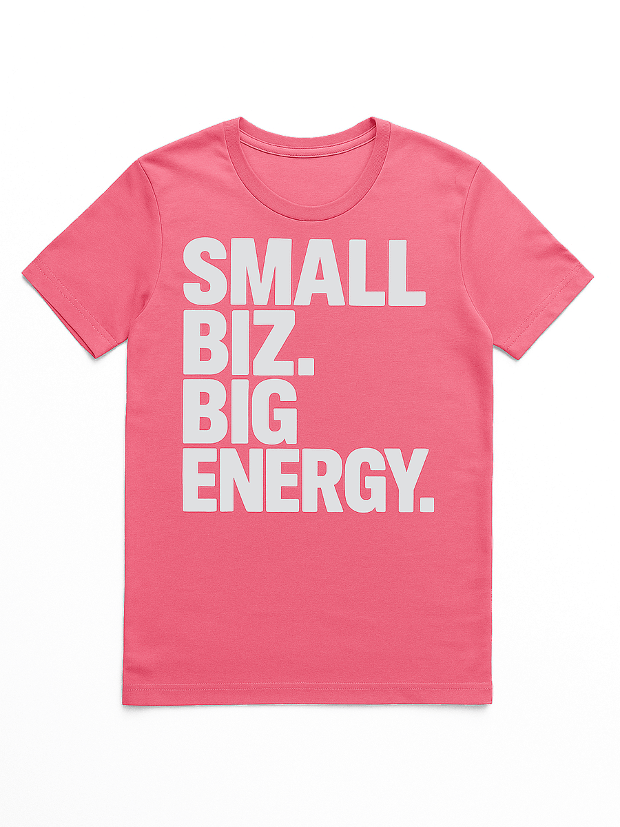 Small Biz. Big Energy. Tee product image (1)