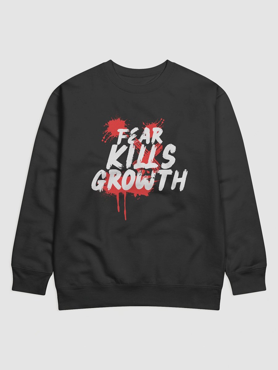 Fear Kills Growth Sweatshirt - Unisex Cotton Heritage product image (1)