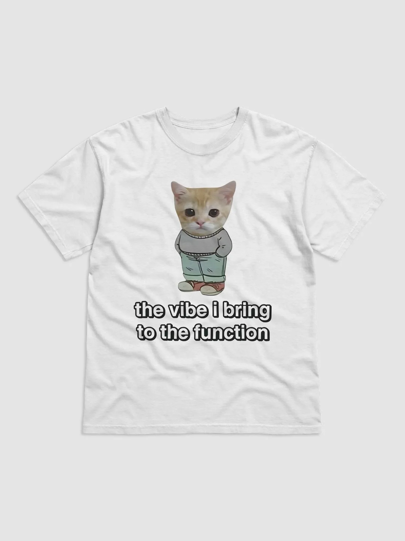 Chill Cat The Vibe I Bring To The Function Shirt product image (2)