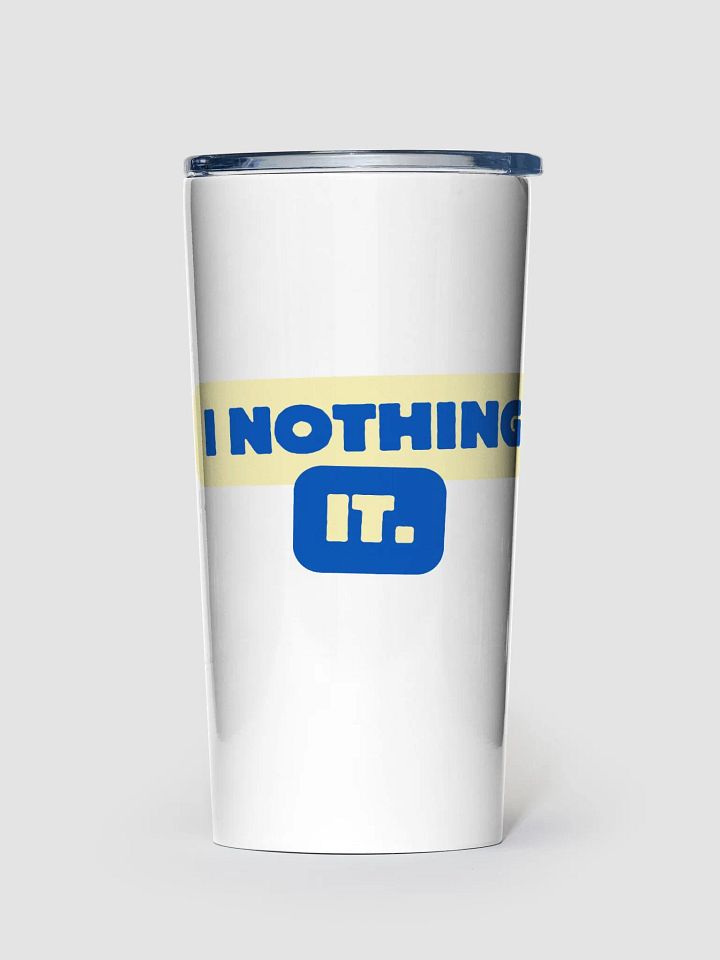 I Nothing It Travel Mug product image (1)