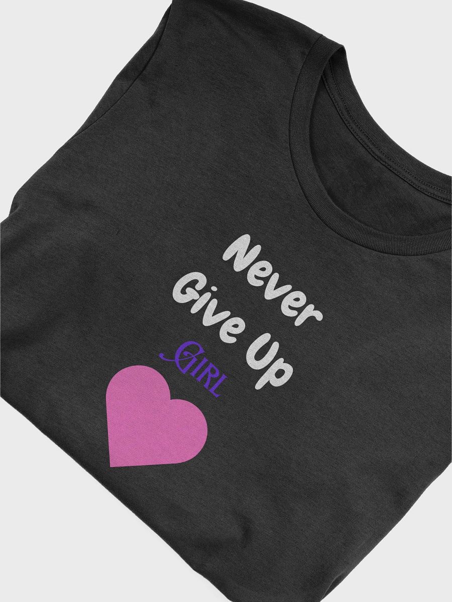 Never Give Up Girl Motivational T-Shirt product image (5)