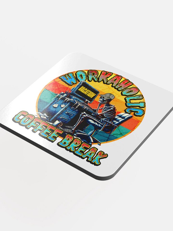 Workaholic Coffee Break Vacation Skeleton Cork Coaster product image (1)