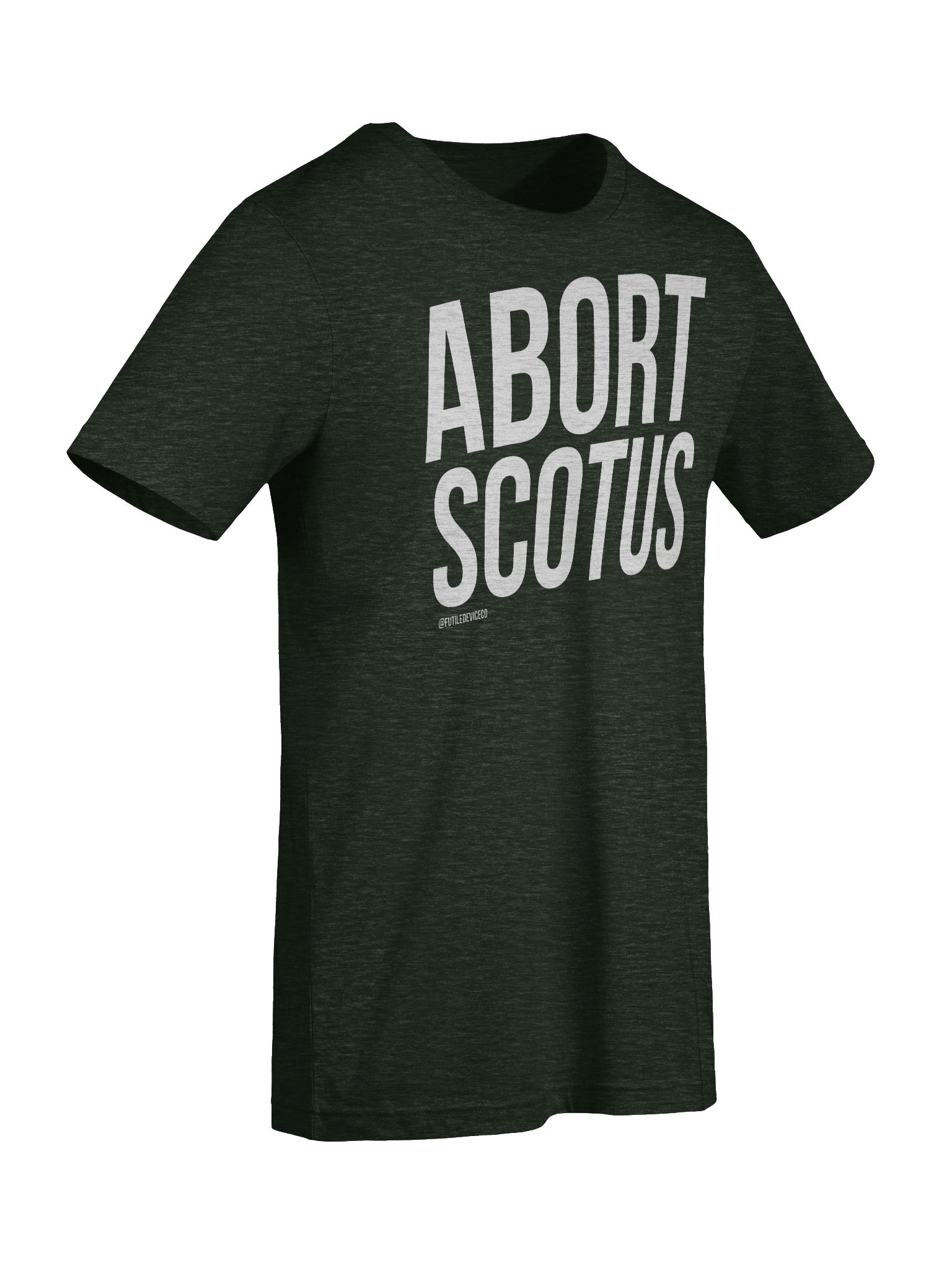 FUTILE DEVICE: ABORT SCOTUS (TEE) product image (78)