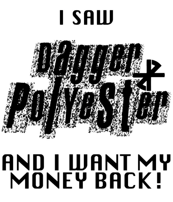 "I Saw Dagger Polyester" White Tee product image (2)