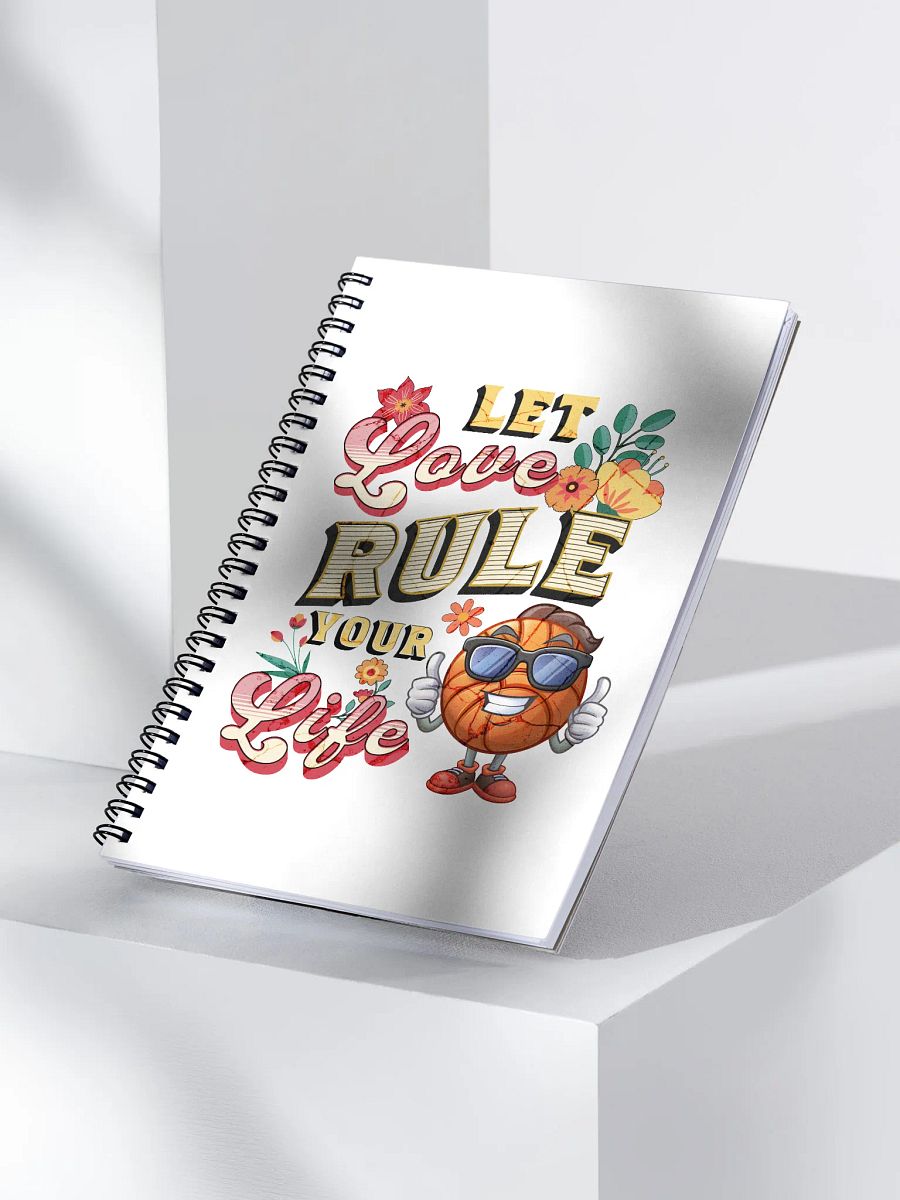 Let Love Rule Your Life Basketball Spiral Notebook product image (3)