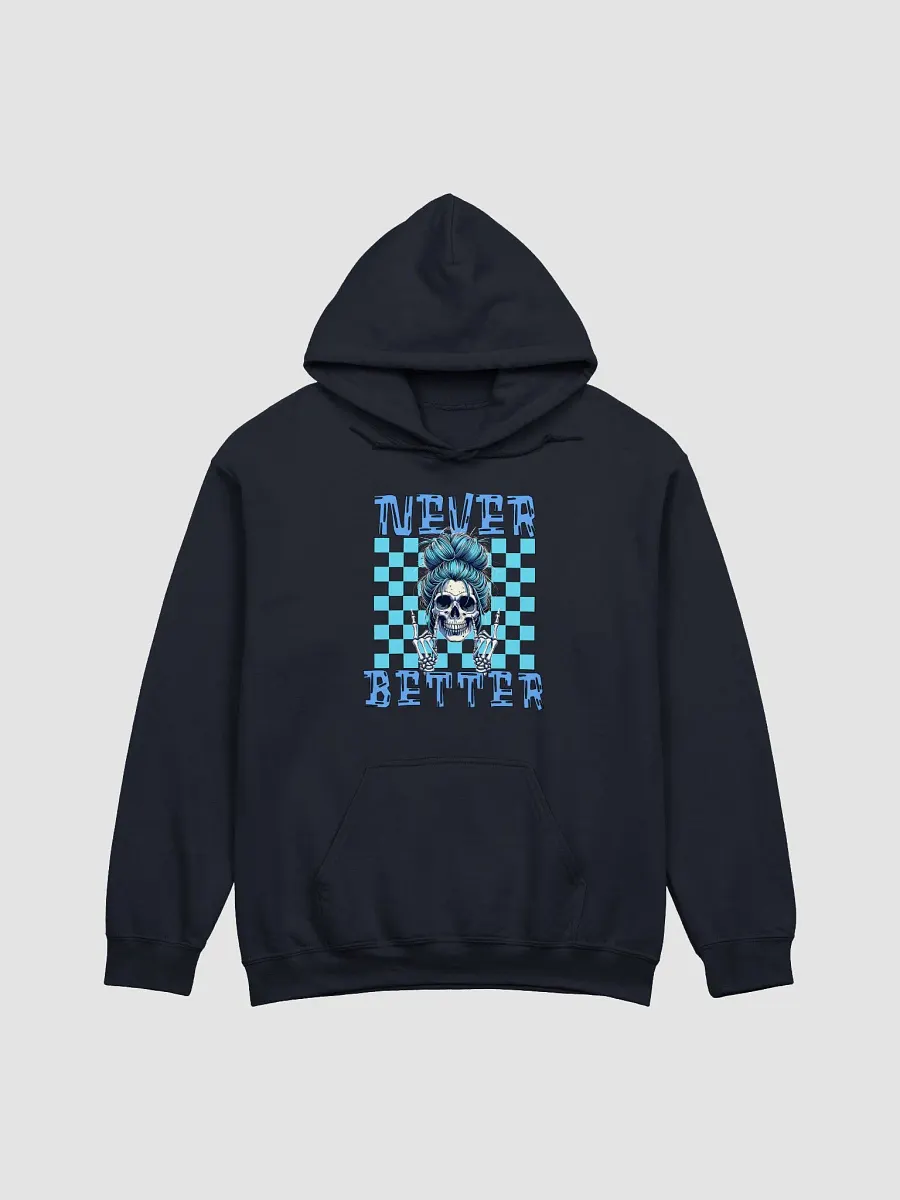 Never Better Skull Woman Hoodie product image (13)