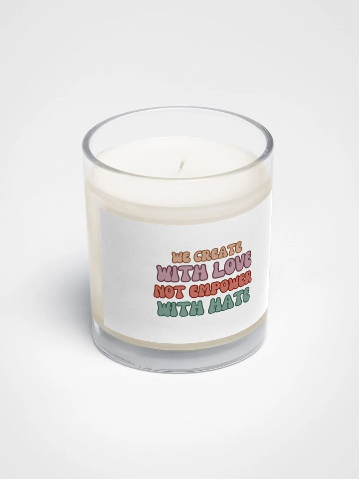 Empower with Love Not Hate Soy Wax Candle product image (2)