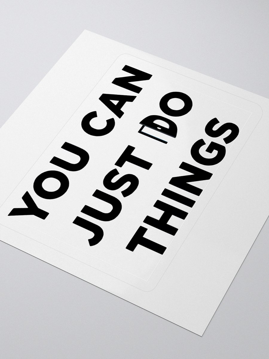 You Can Just Do Things Sticker product image (3)