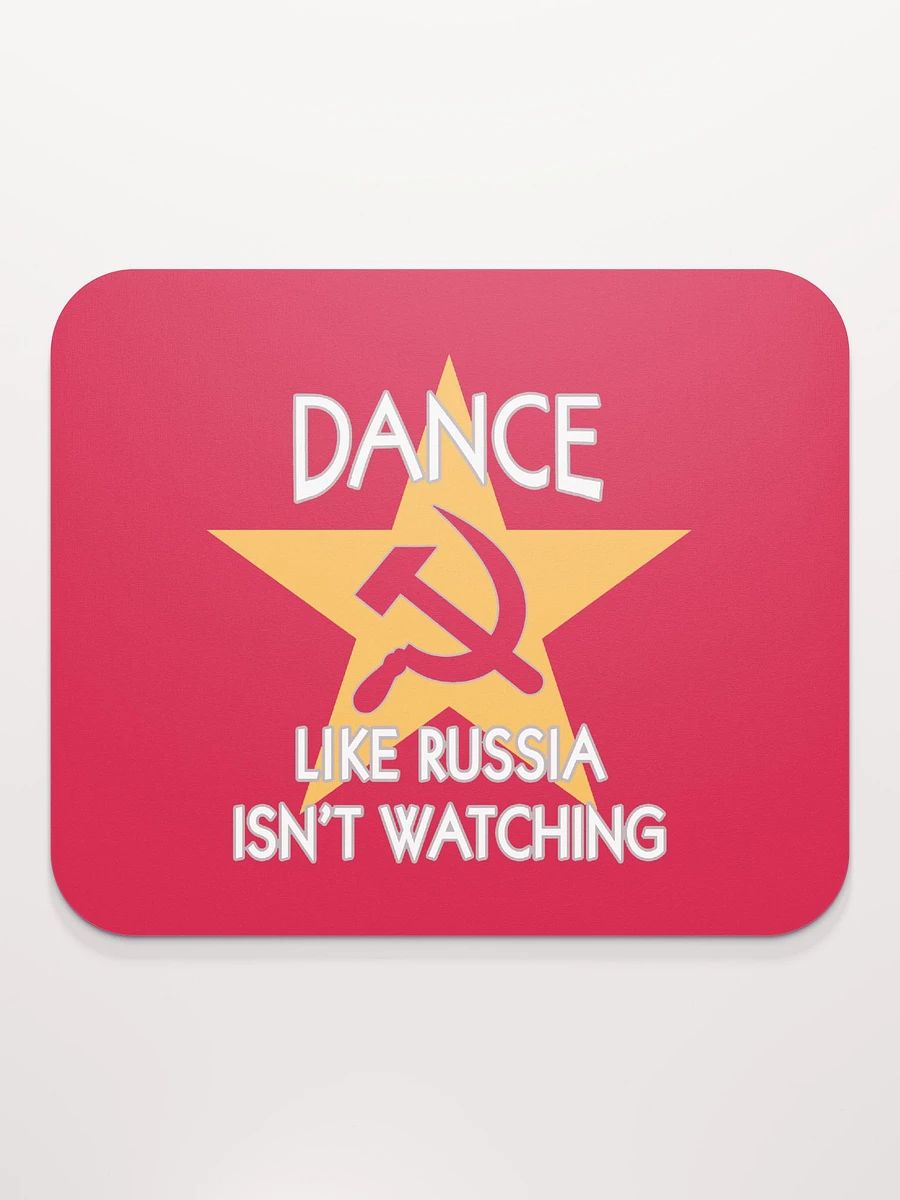 Dance Like Russia Isn't Watching Mousepad product image (3)