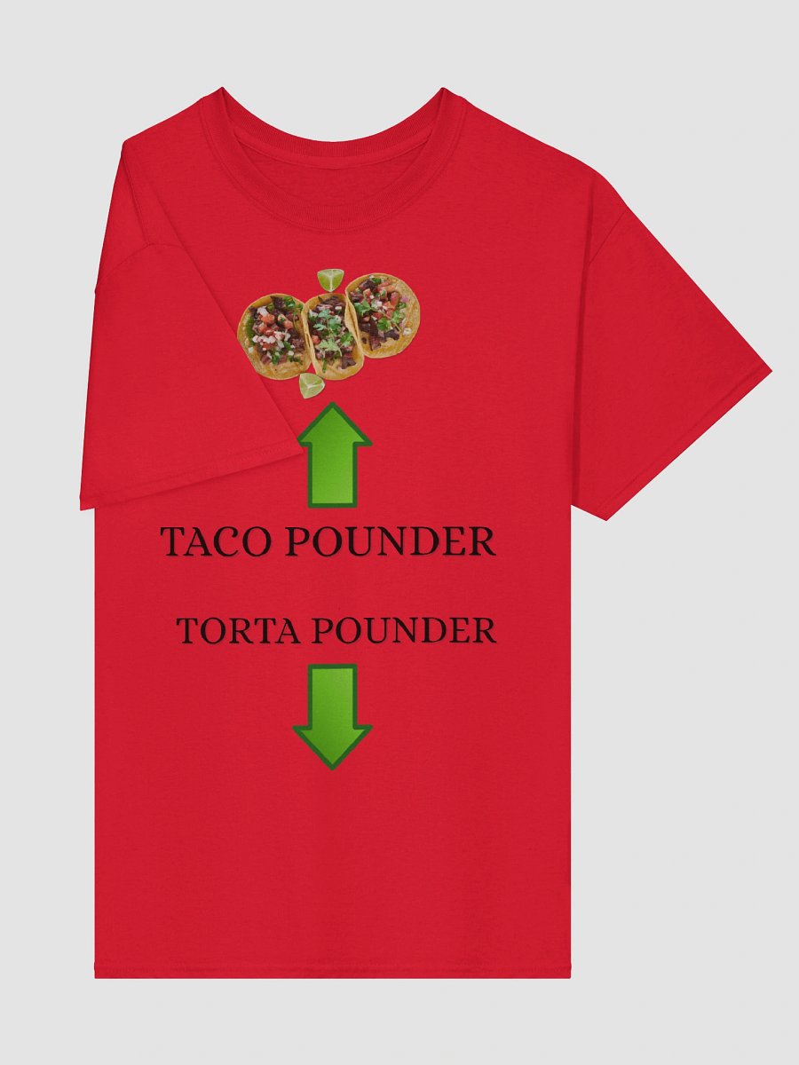 Taco Pounder Torta Pounder Shirt product image (5)