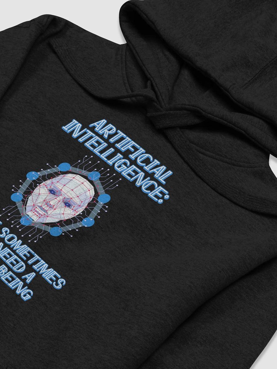 AI - Sometimes Humans Need Help Being Human Hoodie product image (21)
