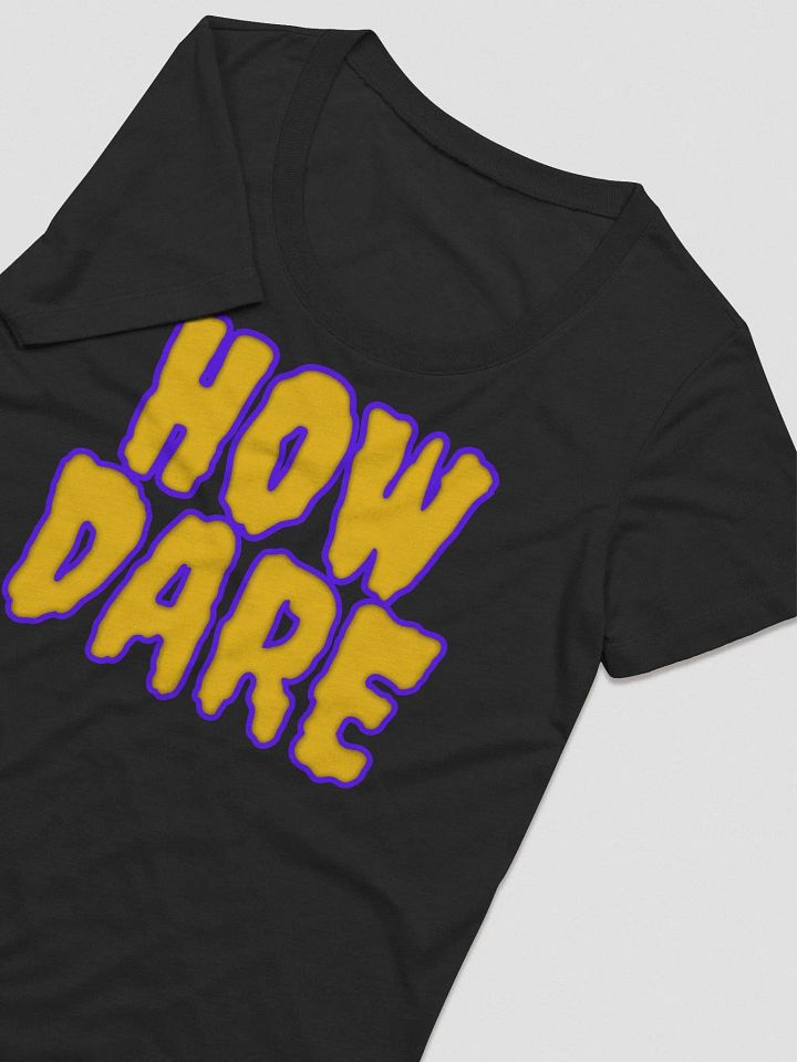 HOW DARE WOMENS SHIRT product image (2)
