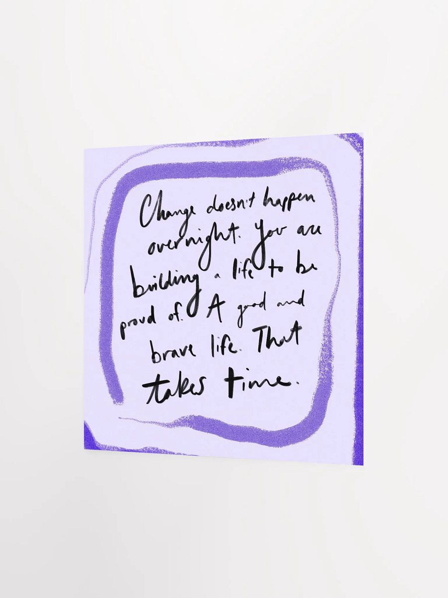 Change Takes Time Art Print product image (7)