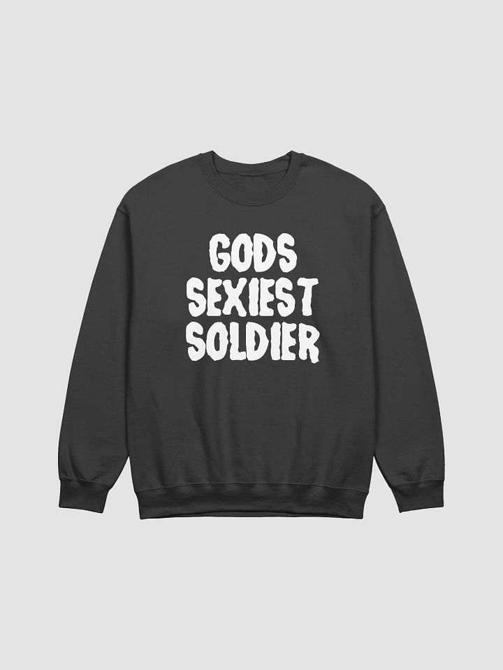 Gods Sexiest Soldier Sweatshirt product image (1)