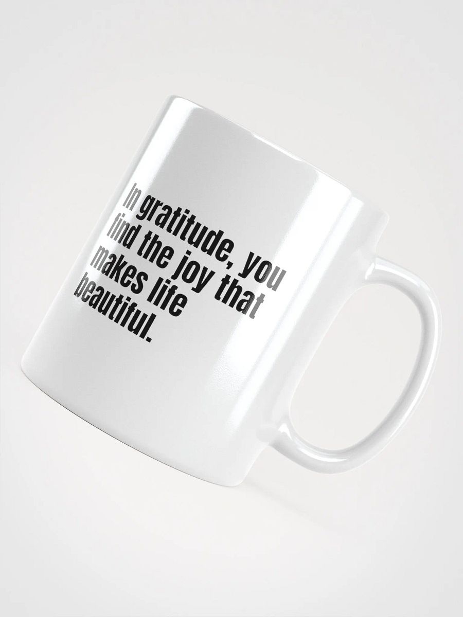 White Ceramic Gratitude Mug – "In Gratitude, You Find the Joy That Makes Life Beautiful" product image (4)
