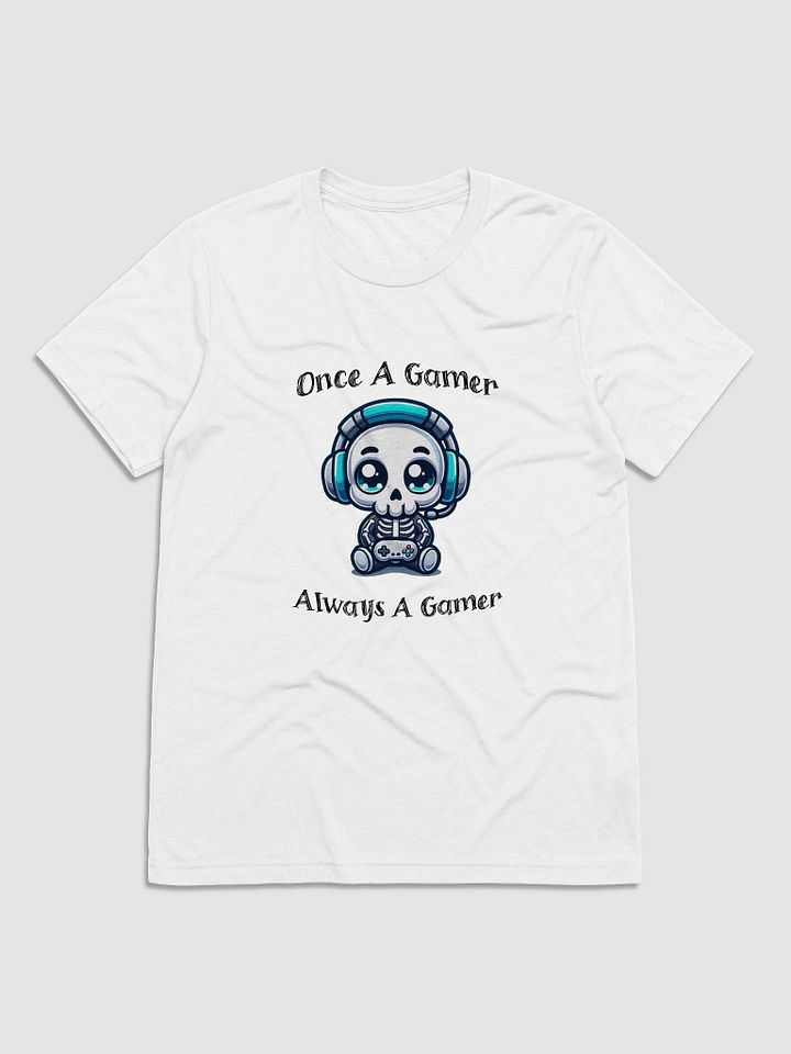Once A Gamer, Always A Gamer T-Shirt product image (5)