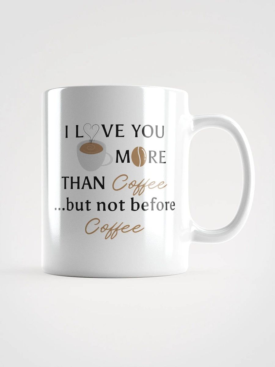 ...Not before coffee. White Mug product image (1)